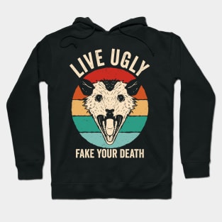 Live Ugly Fake Your Death Opossum Hoodie